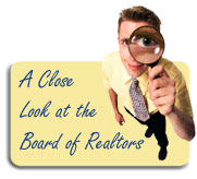 A Close Look at the Board of REALTORS
